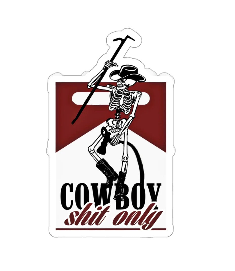 Cowboy Shit Only – Prairie Hooligan co.