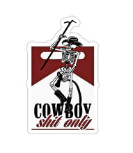 Load image into Gallery viewer, Cowboy Shit Only
